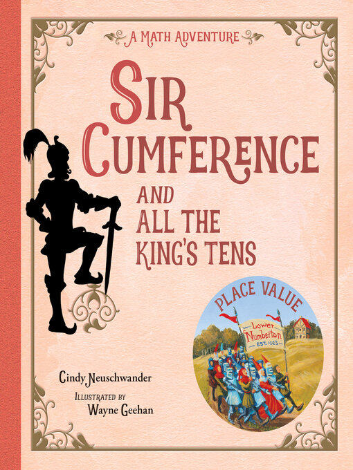 Title details for Sir Cumference and All the King's Tens by Cindy Neuschwander - Available
